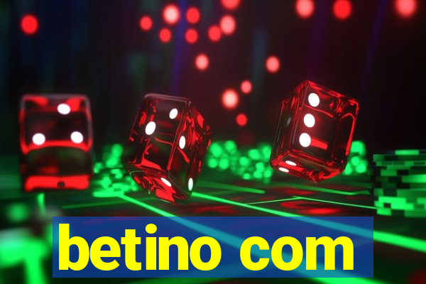 betino com